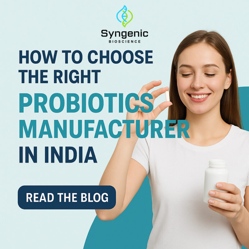 How to Choose the Right Probiotics Manufacturer in India
