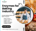 Enzymes for Baking Industry
